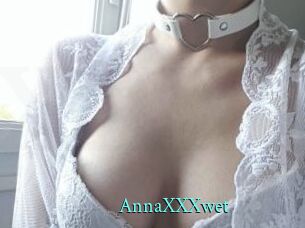 AnnaXXXwet