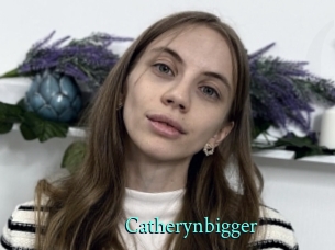 Catherynbigger