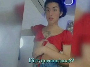 Dirtyqueenariana69