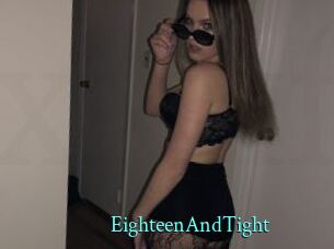 EighteenAndTight