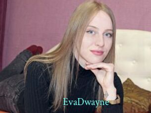 EvaDwayne