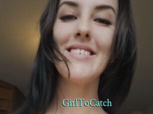 GirlToCatch