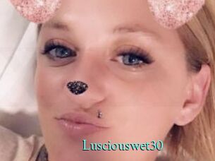 Lusciouswet30