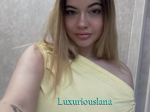 Luxuriouslana