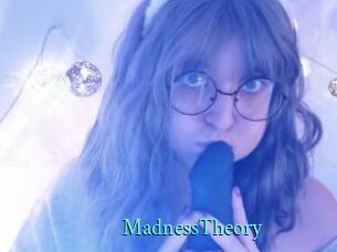 MadnessTheory