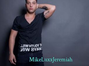 MikeLuxxJeremiah