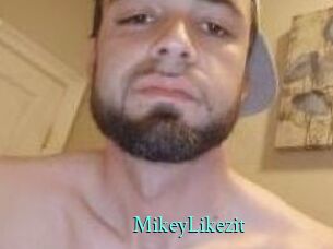 MikeyLikezit