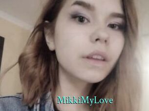 MikkiMyLove