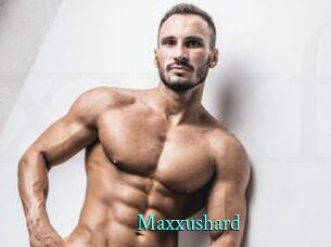 Maxxushard