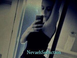 NevaehSeduction