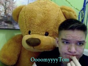 OooomyyyyTom