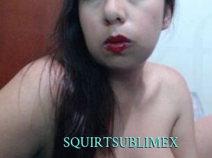 SQUIRTSUBLIMEX