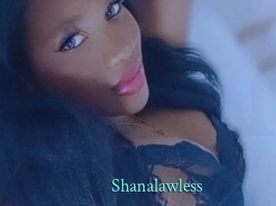 Shanalawless