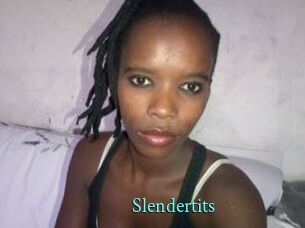 Slendertits