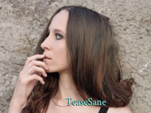 TeaseSane
