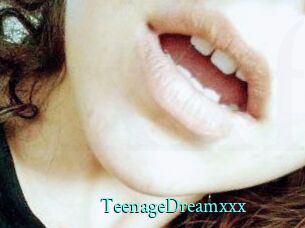 TeenageDreamxxx