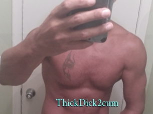 ThickDick2cum