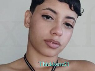 Thickkore21