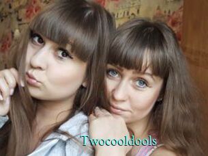 Twocooldools