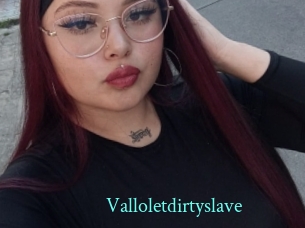 Valloletdirtyslave